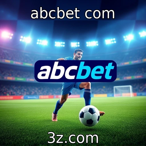abcbet com Experimente a emoção das apostas esportivas nas principais ligas mundiais